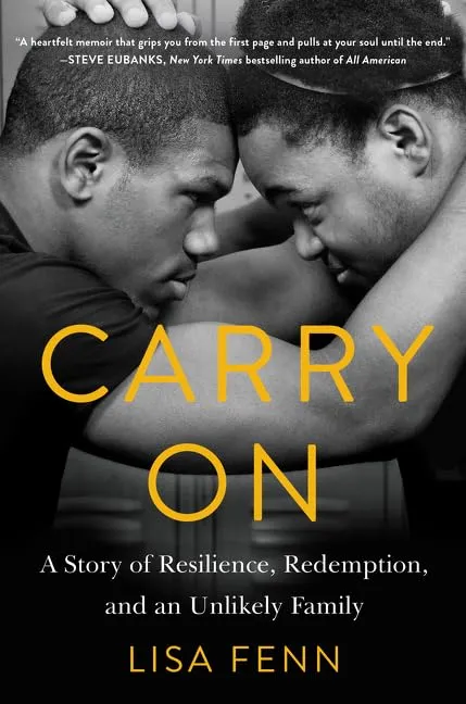 Carry On: A Story of Resilience, Redemption, and an Unlikely Family Hardcover  August 16, 2016
